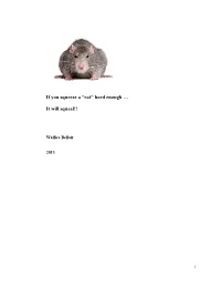 If You Squeeze a “Rat” Hard Enough … It Will Squeal!!