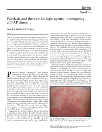 Psoriasis and the New Biologic Agents: Interrupting a T-AP Dance