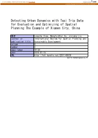 Detecting Urban Dynamics with Taxi Trip Data for Evaluation and Optimizing of Spatial Planning:The Example of Xiamen City, China