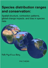 Species Distribution Ranges and Conservation: Spatial Structure, Contraction Patterns, Global Change Impacts, and Bias in Species Data