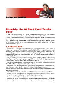 Possibly the 10 Best Card Tricks … Ever I’M Often Asked What I Consider to Be the Ten Strongest and Most Artistic Card Tricks