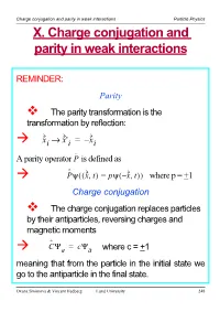 X. Charge Conjugation and Parity in Weak Interactions →