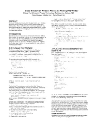 Create Directory on Windows Without the Fleeting DOS Window Hsiwei Yu (Michael), People Technology Solution Inc, Edison, NJ Gary Huang, Infostat Inc., Belle Mead, NJ