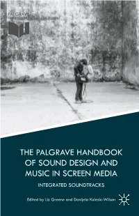 The Palgrave Handbook of Sound Design and Music in Screen Media Integrated Soundtracks
