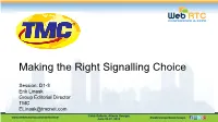 Making the Right Signalling Choice