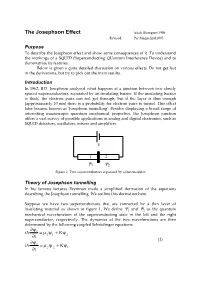 Josephson Effect Jakob Blomgren 1998 Revised: Per Magnelind 2005 Purpose to Describe the Josephson Effect and Show Some Consequences of It
