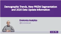Demographic Trends, New PRIZM Segmentation and 2020 Data Update Information