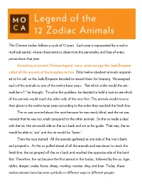 The Chinese Zodiac Follows a Cycle of 12 Years. Each Year Is Represented