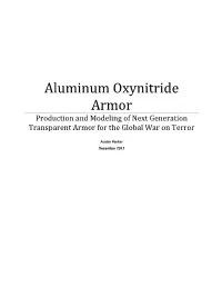 Aluminum Oxynitride Armor Production and Modeling of Next Generation Transparent Armor for the Global War on Terror