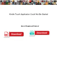 Kindle Touch Application Could Not Be Started