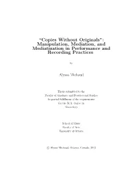 “Copies Without Originals”: Manipulation, Mediation, and Mediatization in Performance and Recording Practices