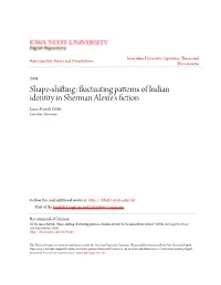 Fluctuating Patterns of Indian Identity in Sherman Alexie's Fiction James Patrick Webb Iowa State University