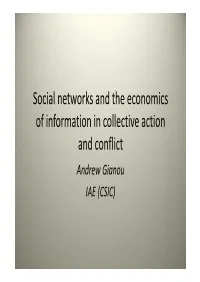 Social Networks and the Economics of Information in Collective Action and Conflict Andrew Gianou IAE (CSIC) Motivation