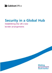 Security in a Global Hub Establishing the UK’S New Border Arrangements Security Pp01 19 13/11/07 4:07 Pm Page 1