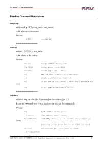 Busybox Command Descriptions Addgroup Addgroup [-G GID] Group Name [User Name] Adds a Group to the System Options