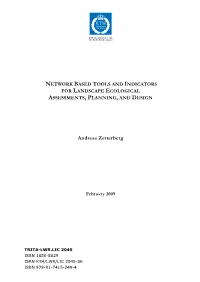 Network Based Tools and Indicators for Landscape Ecological Assessments, Planning, and Design