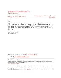 Electron-Transfer Reactivity of Metalloproteins in Folded, Partially Unfolded, and Completely Unfolded Forms Scott Ichm Ael Tremain Iowa State University