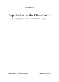 Liquidation on the Chess Board Mastering the Transition Into the Pawn Endgame