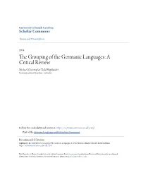 The Grouping of the Germanic Languages: a Critical Review Michael-Christopher Todd Highlander University of South Carolina - Columbia