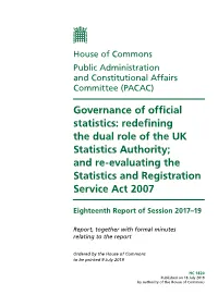 Governance of Official Statistics: Redefining the Dual Role of the UK Statistics Authority; and Re-Evaluating the Statistics and Registration Service Act 2007