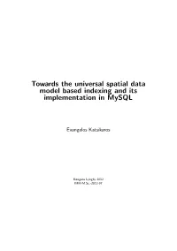 Towards the Universal Spatial Data Model Based Indexing and Its Implementation in Mysql