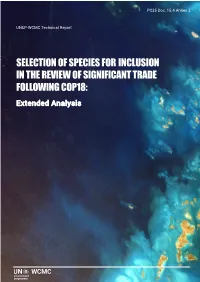 Selection of Species for Inclusion in the Review of Significant Trade Following Cop18: Extended Analysis