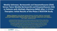 Weekly Selinexor, Bortezomib and Dexamethasone (Svd)