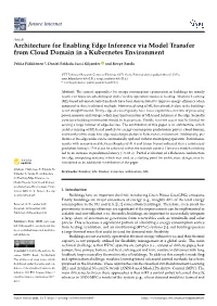 Architecture for Enabling Edge Inference Via Model Transfer from Cloud Domain in a Kubernetes Environment