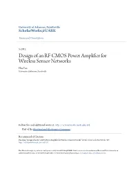Design of an RF CMOS Power Amplifier for Wireless Sensor Networks Hua Pan University of Arkansas, Fayetteville