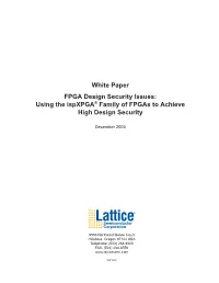 FPGA Design Security Issues: Using the Ispxpga® Family of Fpgas to Achieve High Design Security