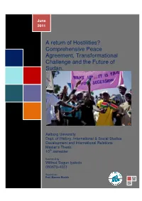 A Return of Hostilities? Comprehensive Peace Agreement, Transformational Challenge and the Future of Sudan
