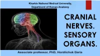 Cranial Nerves. Sensory Organs