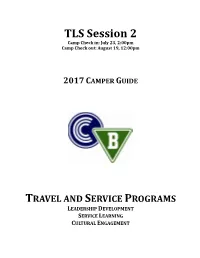 TLS Session 2 Camp Check In: July 23, 2:00Pm Camp Check Out: August 19, 12:00Pm