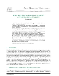 WHAT SOFTWARE to USE in the TEACHING of MATHEMATICAL SUBJECTS? Štefan Berežný