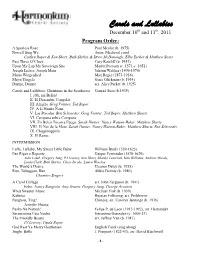 Carols and Lullabies December 10Th and 11Th, 2011 Program Order: a Spotless Rose Paul Mealor (B