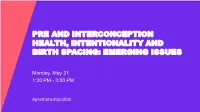 Pre and Interconception Health, Intentionality and Birth Spacing: Emerging Issues