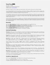 Teng Teng (滕腾） Researcher，Designer Tteng@Penn.Edu, Ttistengteng@Gmail.Com Portfolio Website: Ttistengteng.Com