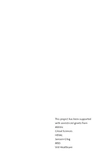 This Project Has Been Supported with Unrestriced Grants from Abbvie Gilead Sciences HEXAL Janssen-Cilag MSD Viiv Healthcare By