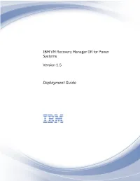 IBM VM Recovery Manager DR for Power Systems Version 1.5: Deployment Guide Overview for IBM VM Recovery Manager DR for Power Systems