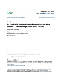 Do People Who Identify As Popular Become Popular in a New Network? a 9-Month Longitudinal Network Analysis