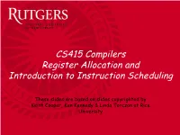 CS415 Compilers Register Allocation and Introduction to Instruction Scheduling