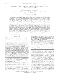 Polymerization Catalysts with Dn Electrons (N ) 1-4): a Theoretical Study