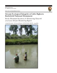 Stream Ecological Integrity at Little Bighorn Battlefield National Monument Rocky Mountain Inventory & Monitoring Network 2007-2010 Stream Monitoring Report