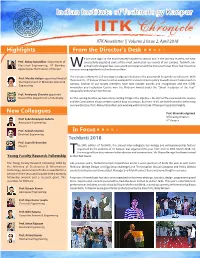 IITK Chronicle IITK Newsletter || Volume 2 Issue 2, April 2018 Highlights from the Director’S Desk