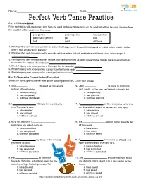 Perfect Verb Tense Practice Part 1: Fill in the Blank Fill in Each Blank with the Correct Term from the Word List Below