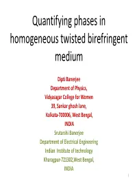 Quantifying Phases in Homogeneous Twisted Birefringent Medium