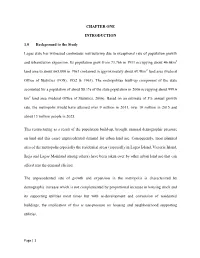 CHAPTER ONE INTRODUCTION 1.0 Background to the Study Lagos State Has Witnessed Continuous Restructuring Due to Exceptional Rate