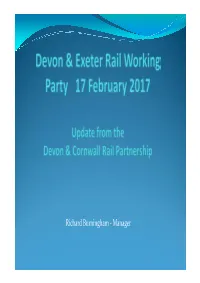 Richard Burningham - Manager the Devon & Cornwall Rail Partnership