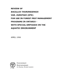 Btk) for Use in Forest Pest Management Programs in Ontario - with Special Emphasis on the Aquatic Environment