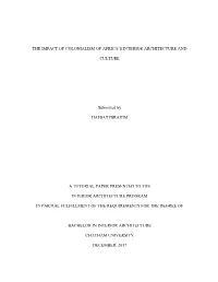 THE IMPACT of COLONIALISM of AFRICA's INTERIOR ARCHITECTURE and CULTURE Submitted by HAFSAT IBRAHIM a TUTORIAL PAPER PRESENTE